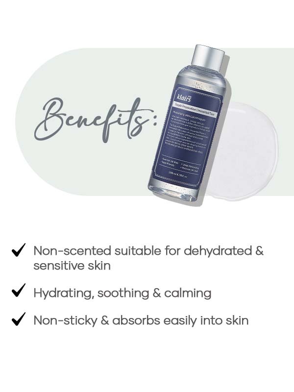 What are the benefits of Dear Klairs Supple Preparation Unscented Toner - - Non-scented suitable for dehydrated & sensitive skin - Hydrating, soothing & calming - Non-sticky & absorbs easily into skin